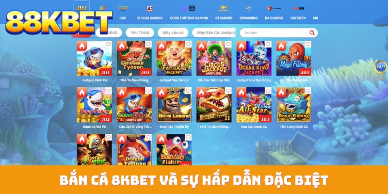 ban ca 8kbet va su hap dan dac biet Bắn cá 88KBET và sự hấp dẫn đặc biệt